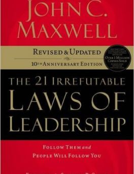 The 21 Irrefutable Laws of Leadership