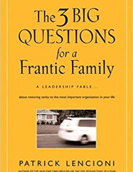 The 3 Big Questions for a Frantic Family