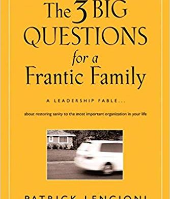 The 3 Big Questions for a Frantic Family
