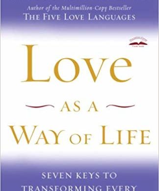 Love as a Way of Life